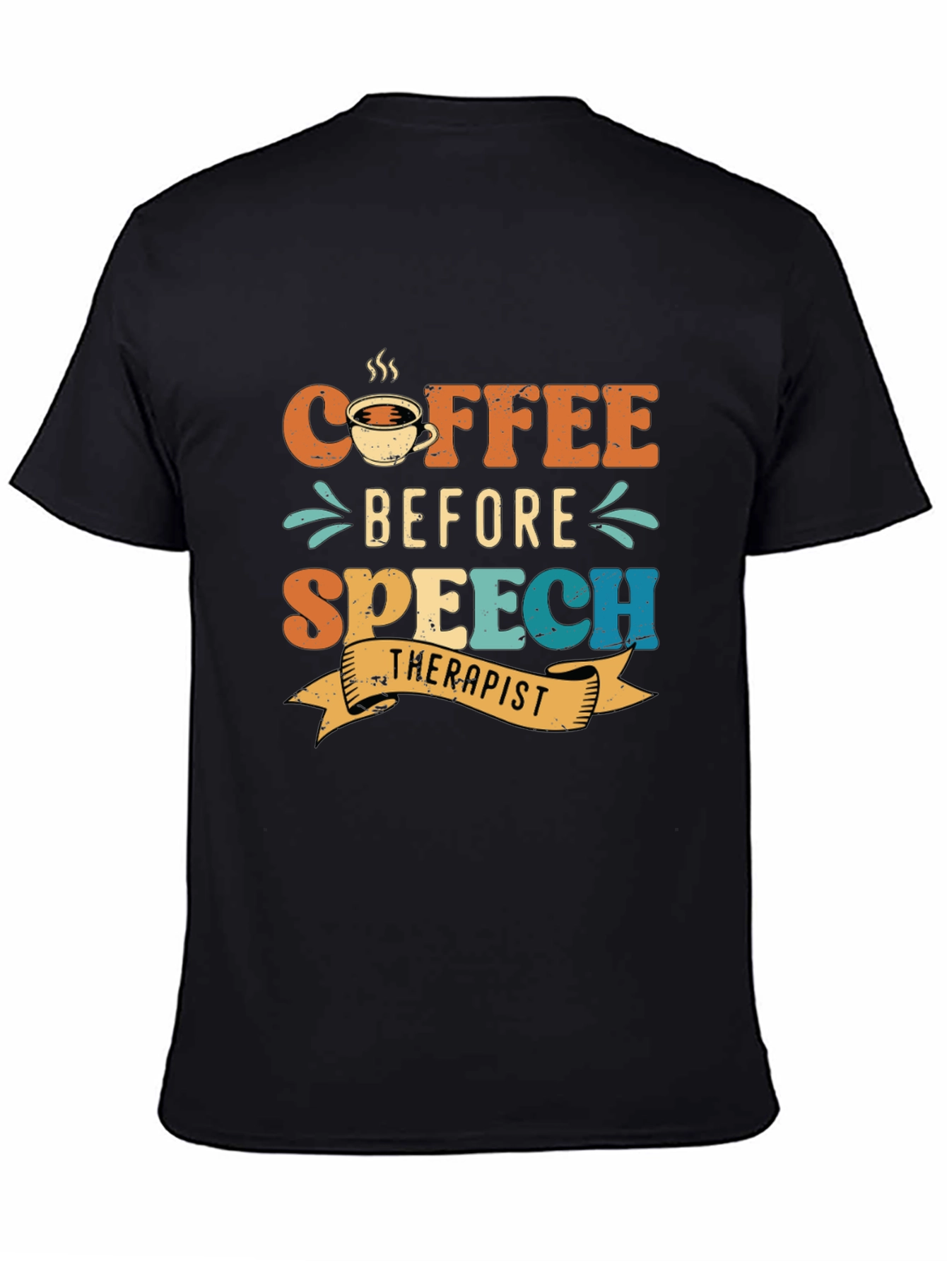 Coffee Before Speech Therapist T-Shirt