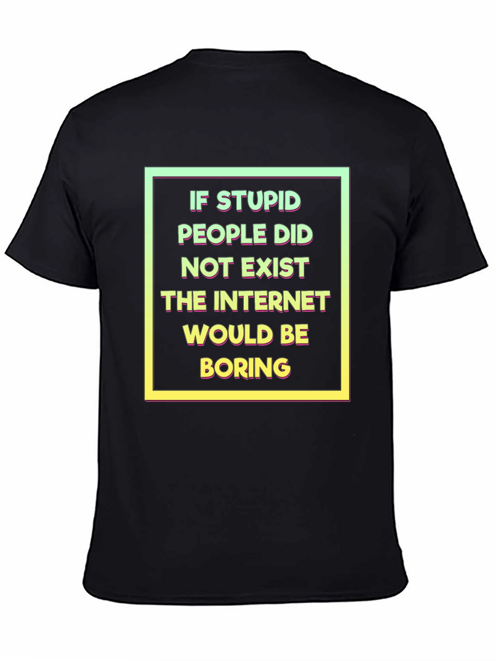 Funny Internet Humor T-Shirt