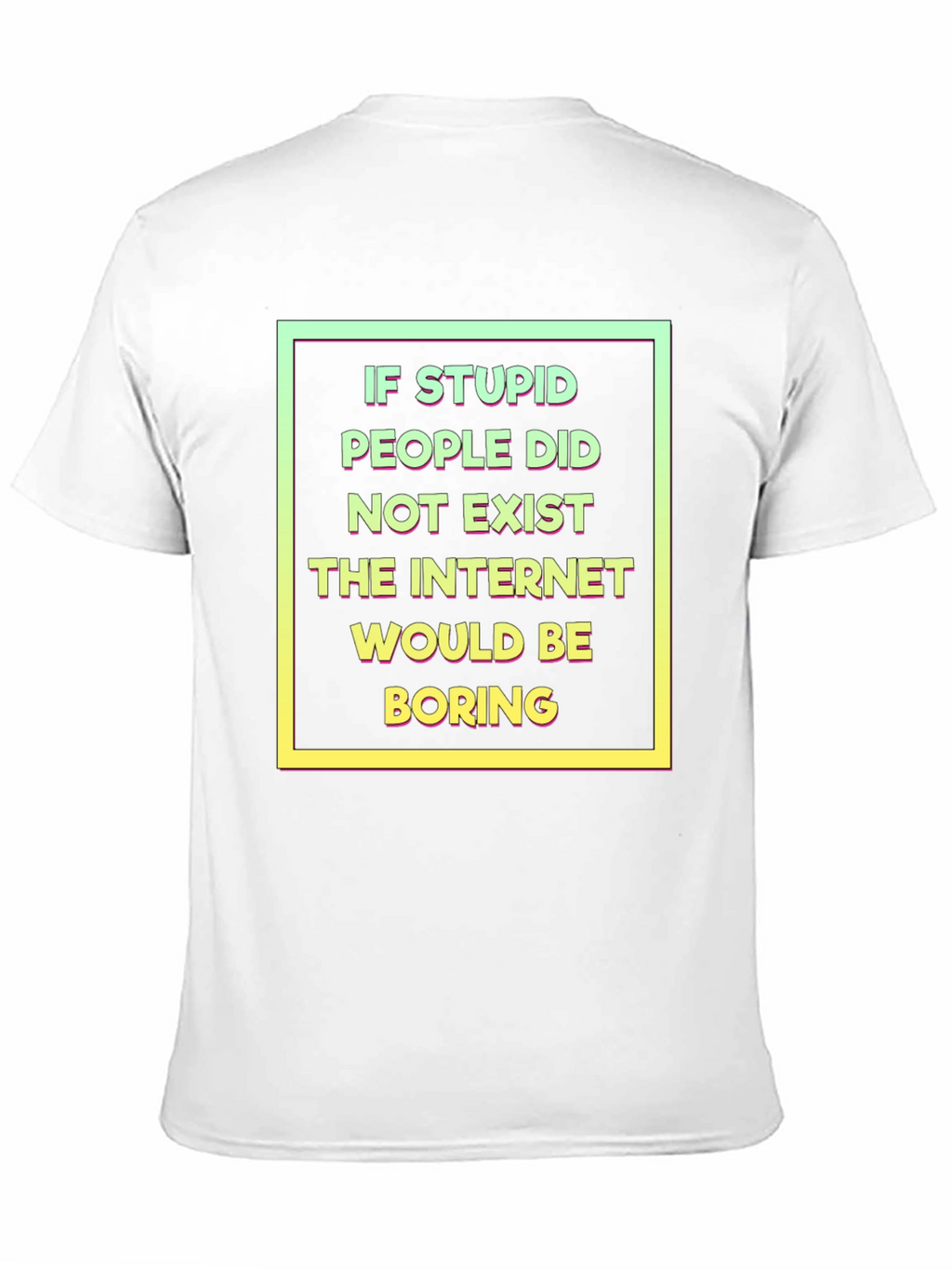 Funny Internet Humor T-Shirt