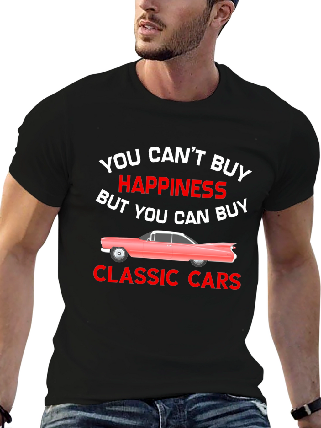 Classic Cars T-Shirt: Buy Happiness!