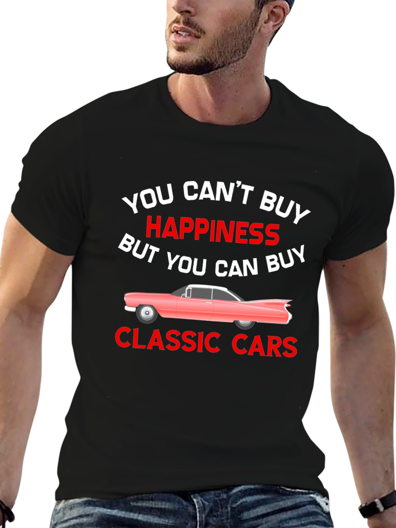 Classic Cars T-Shirt: Buy Happiness!