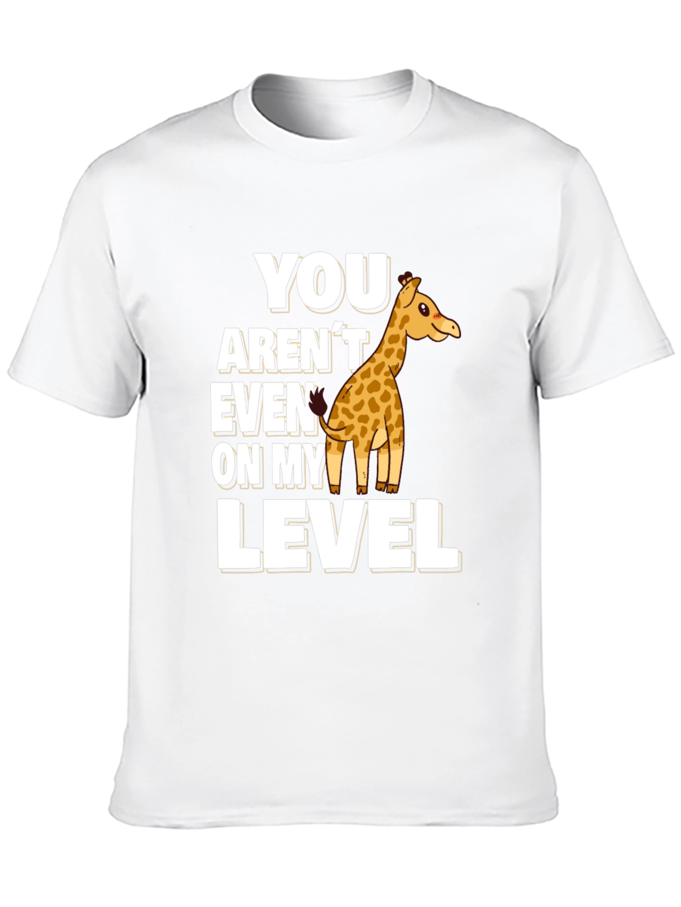 You Arent Even On My Level Giraffe Black T-Shirt
