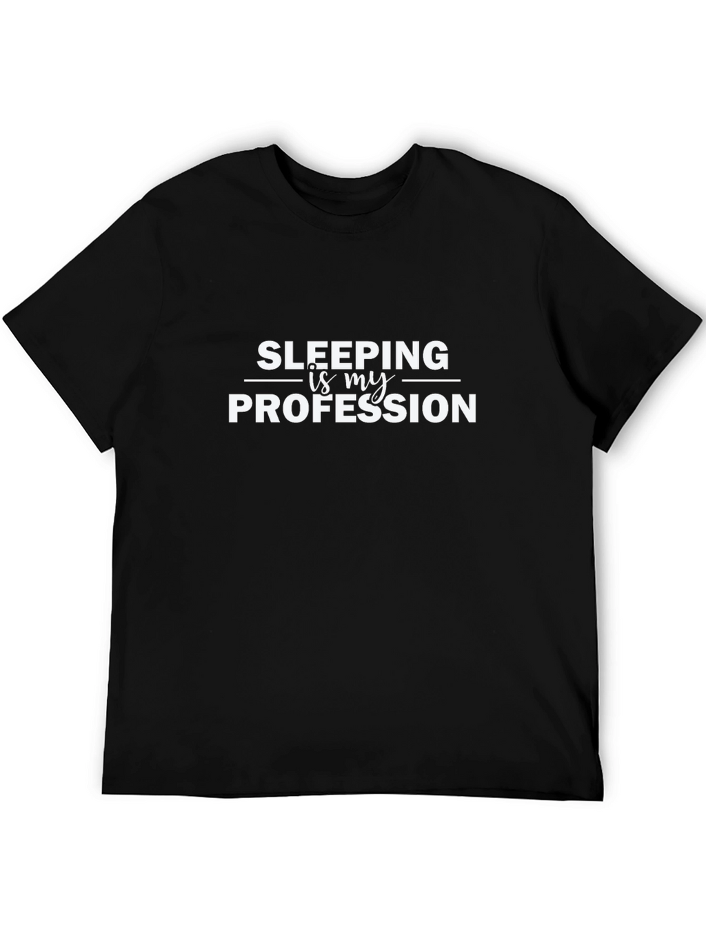 Sleeping is My Profession T-Shirt - Funny Lazy Tee