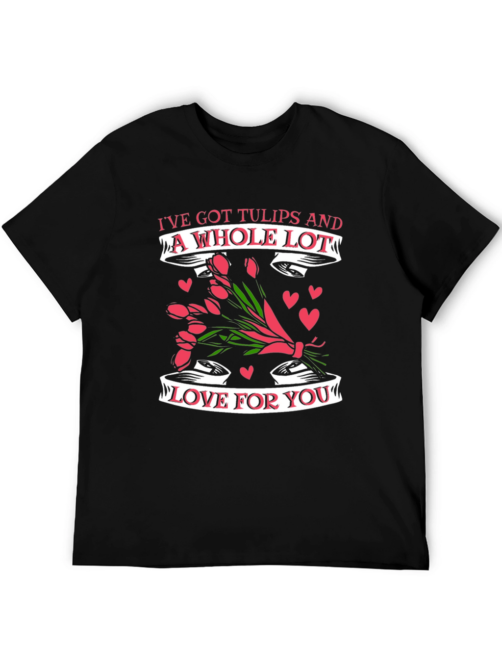 Tulips & Love T-Shirt - Romantic Valentines Day Gift