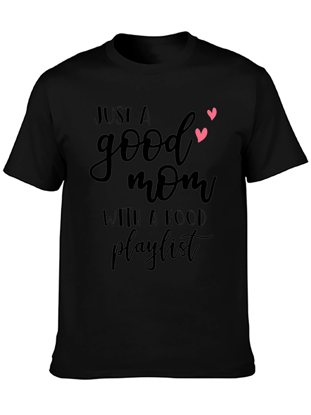 Good Mom with a Hood Playlist T-Shirt