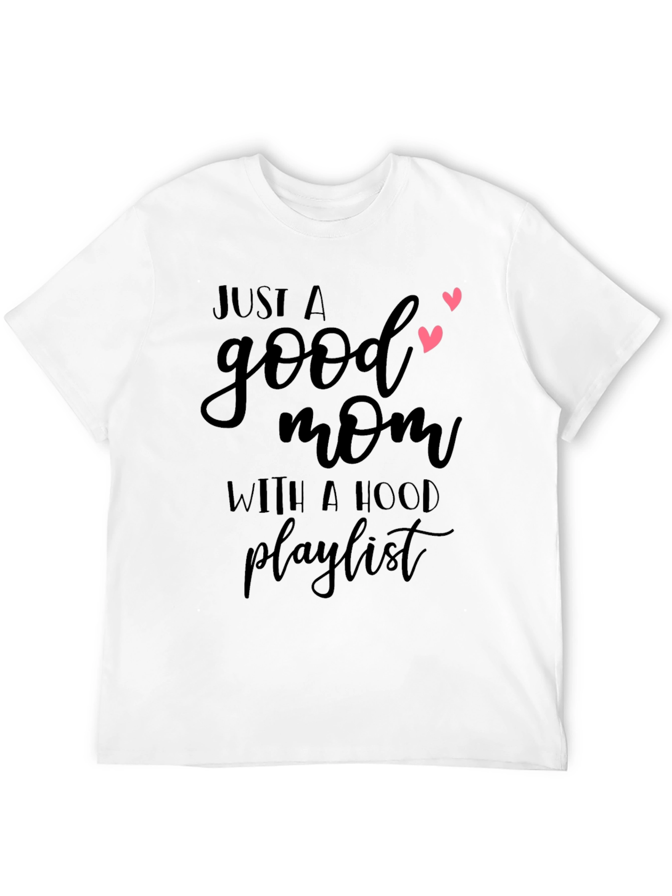 Good Mom with a Hood Playlist T-Shirt
