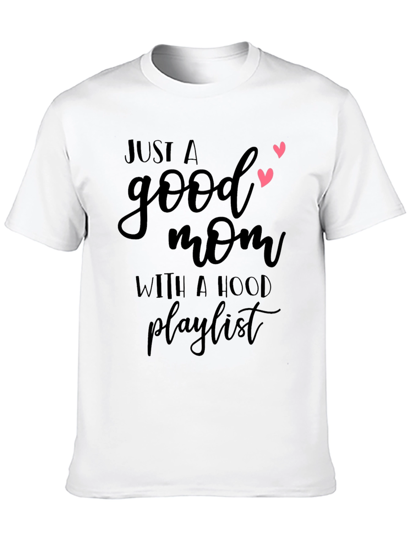 Good Mom with a Hood Playlist T-Shirt