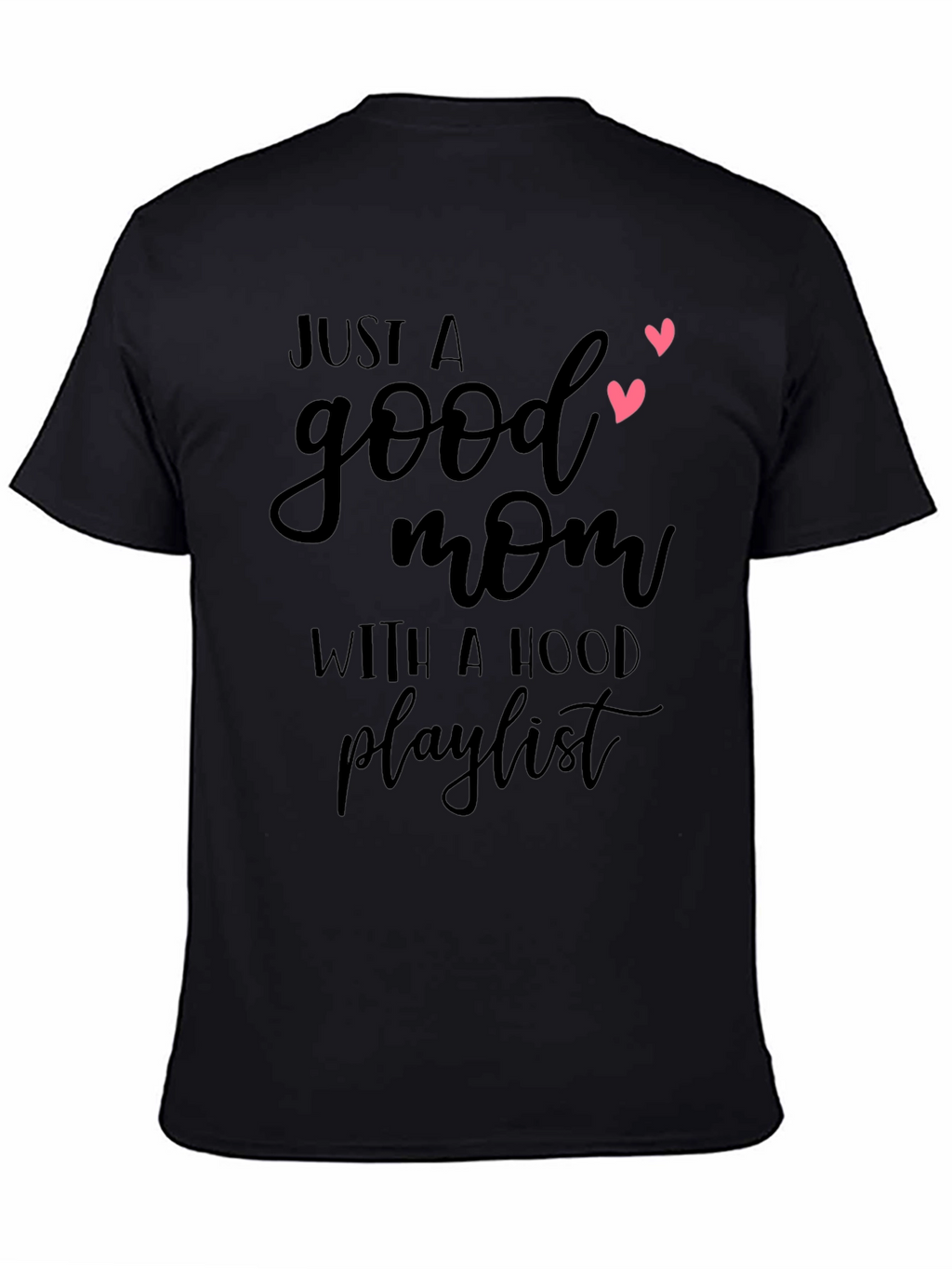 Good Mom with a Hood Playlist T-Shirt