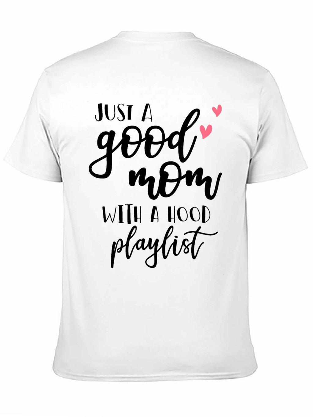 Good Mom with a Hood Playlist T-Shirt