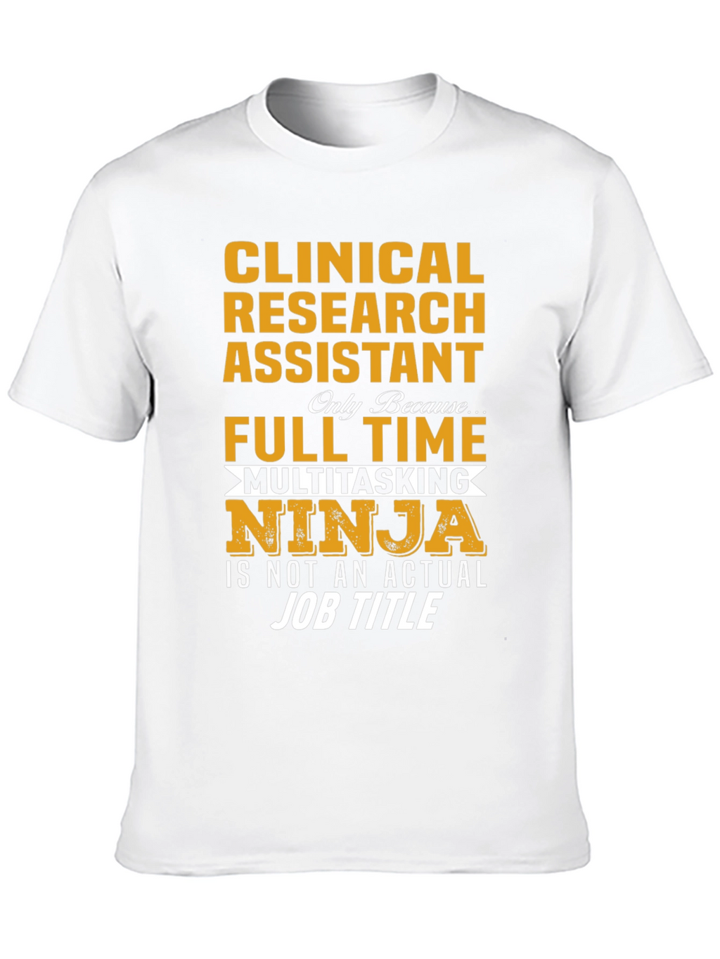 Clinical Research Assistant Ninja T-Shirt