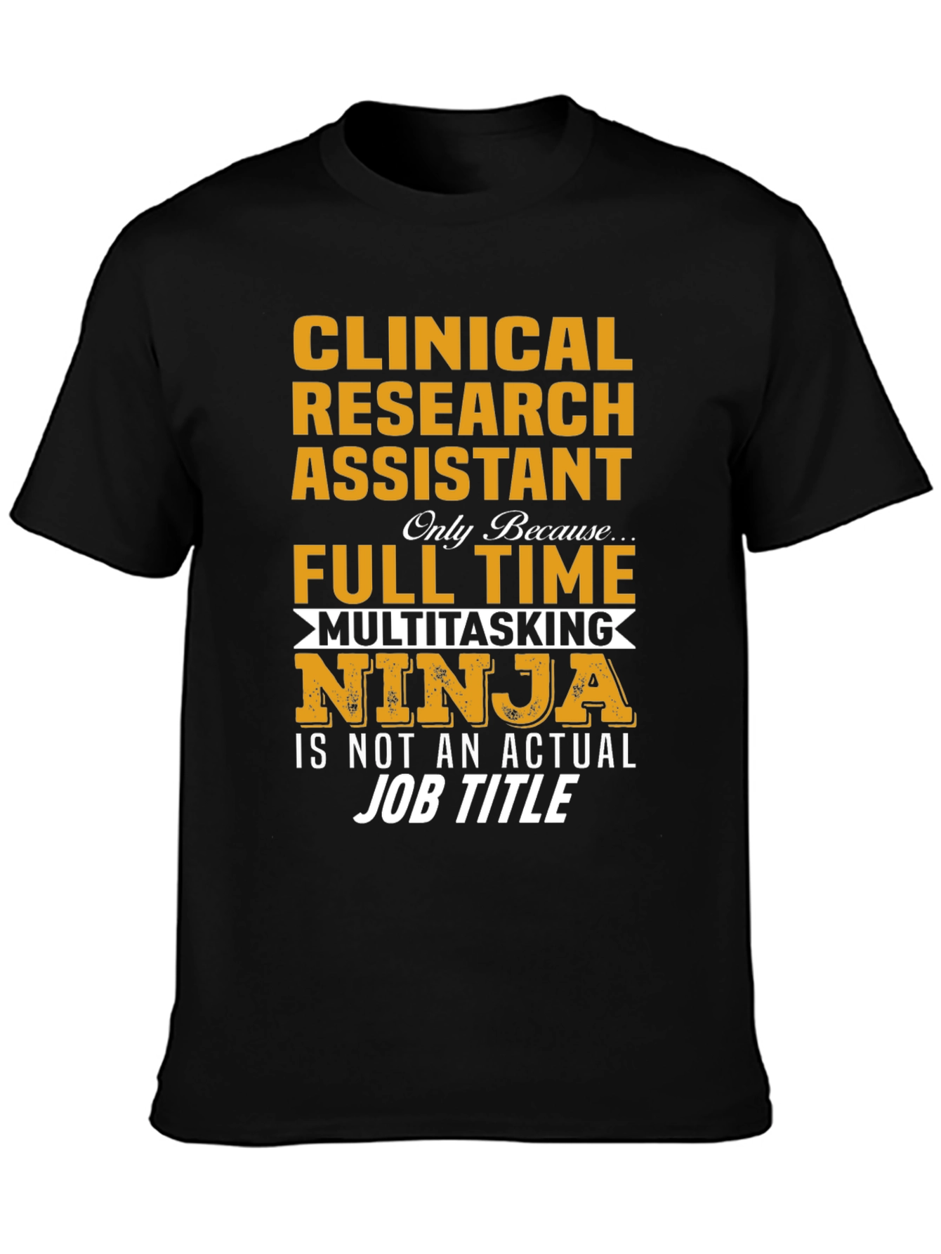 Clinical Research Assistant Ninja T-Shirt