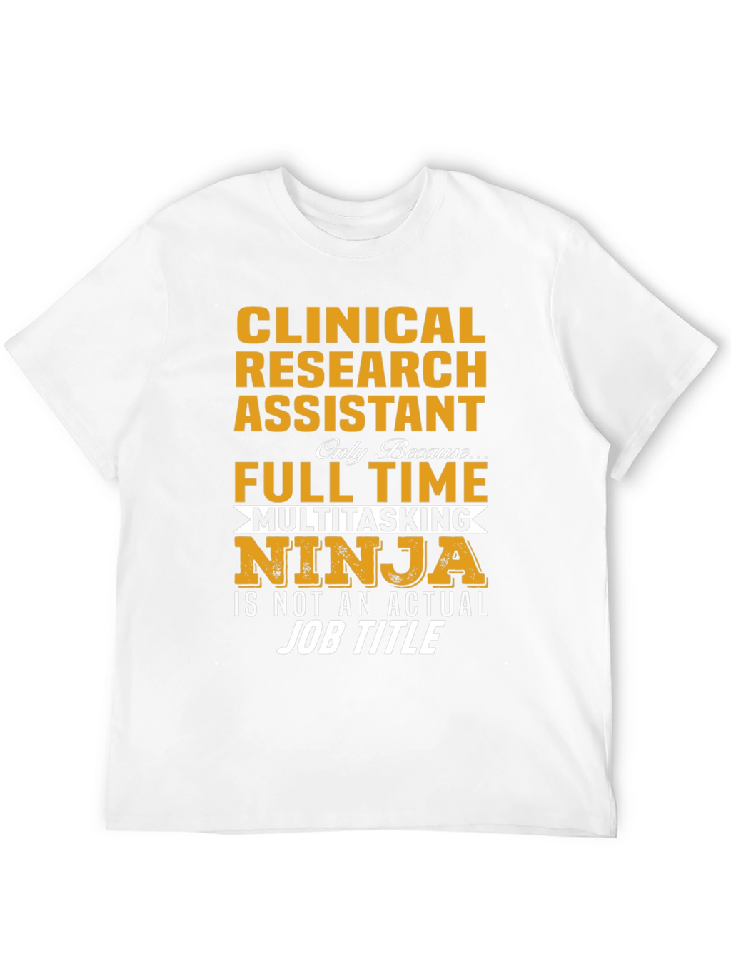 Clinical Research Assistant Ninja T-Shirt
