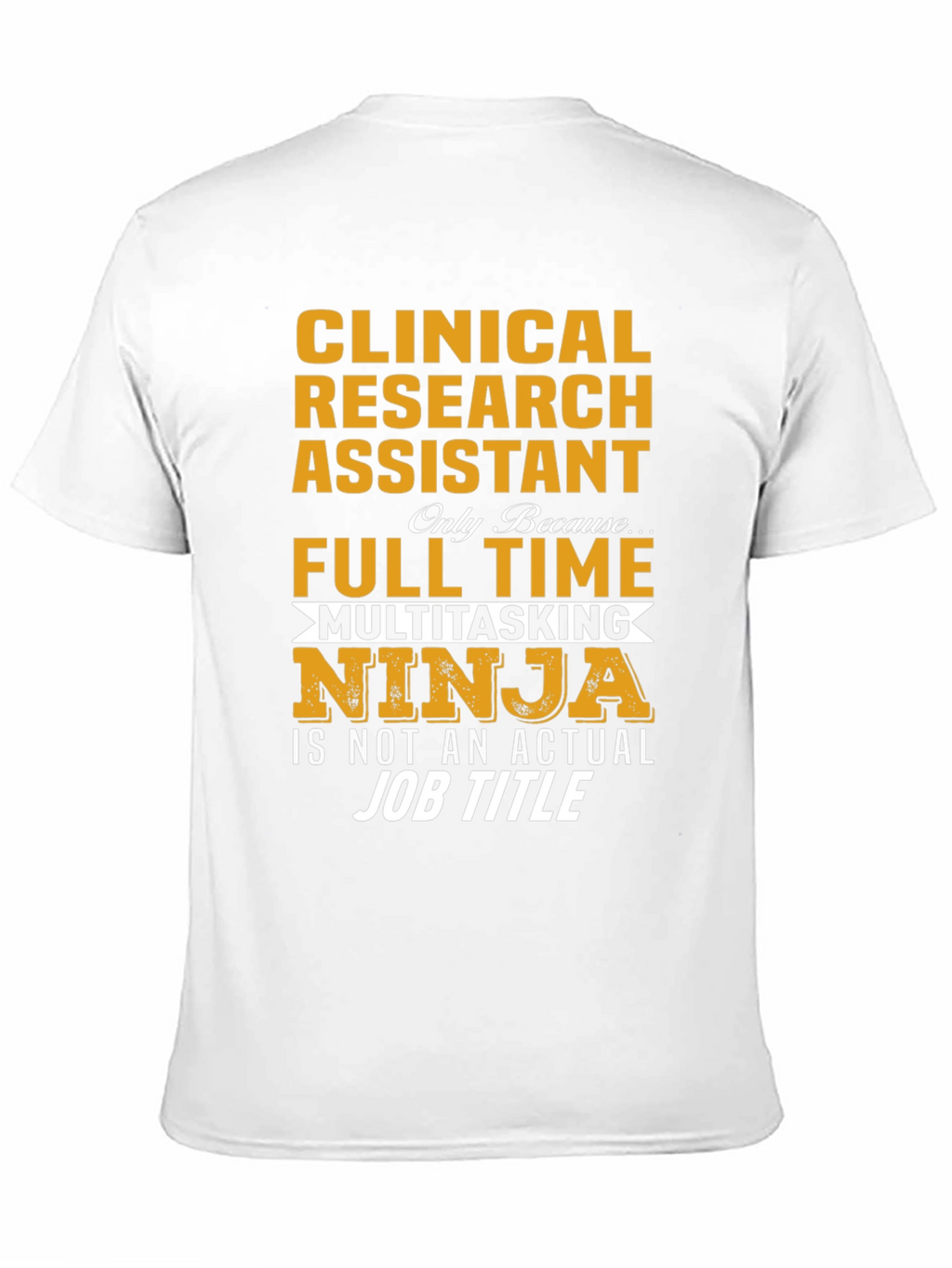 Clinical Research Assistant Ninja T-Shirt