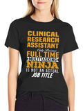 Clinical Research Assistant Ninja T-Shirt