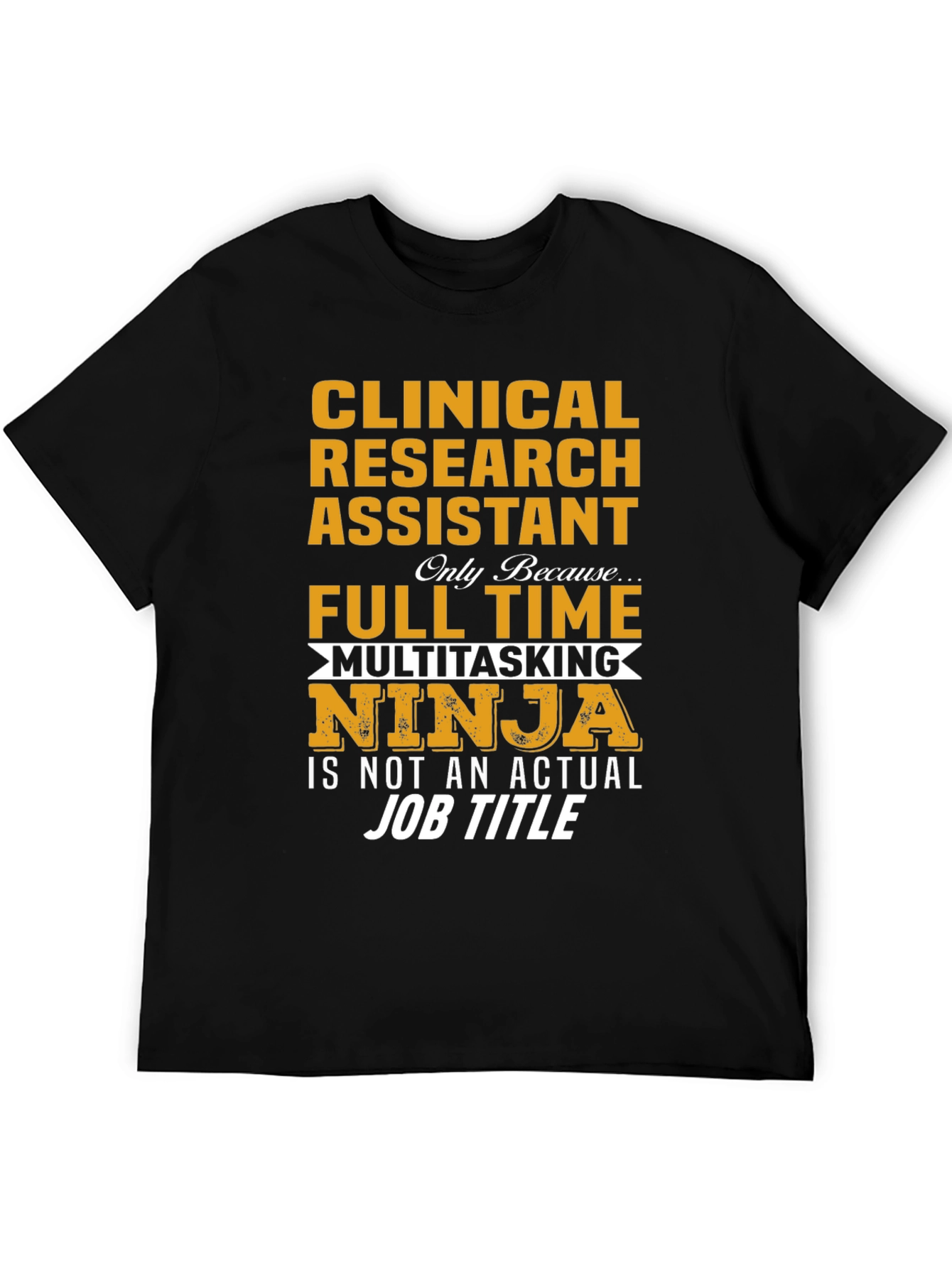 Clinical Research Assistant Ninja T-Shirt