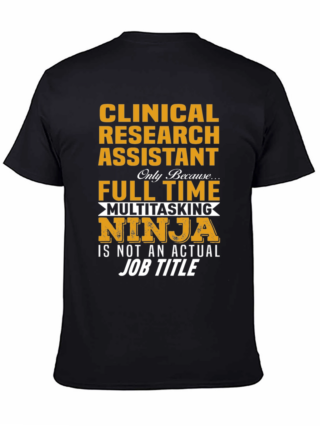 Clinical Research Assistant Ninja T-Shirt