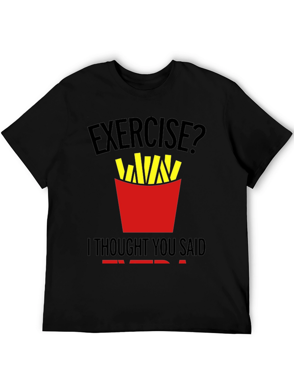 Funny Exercise Fries T-Shirt