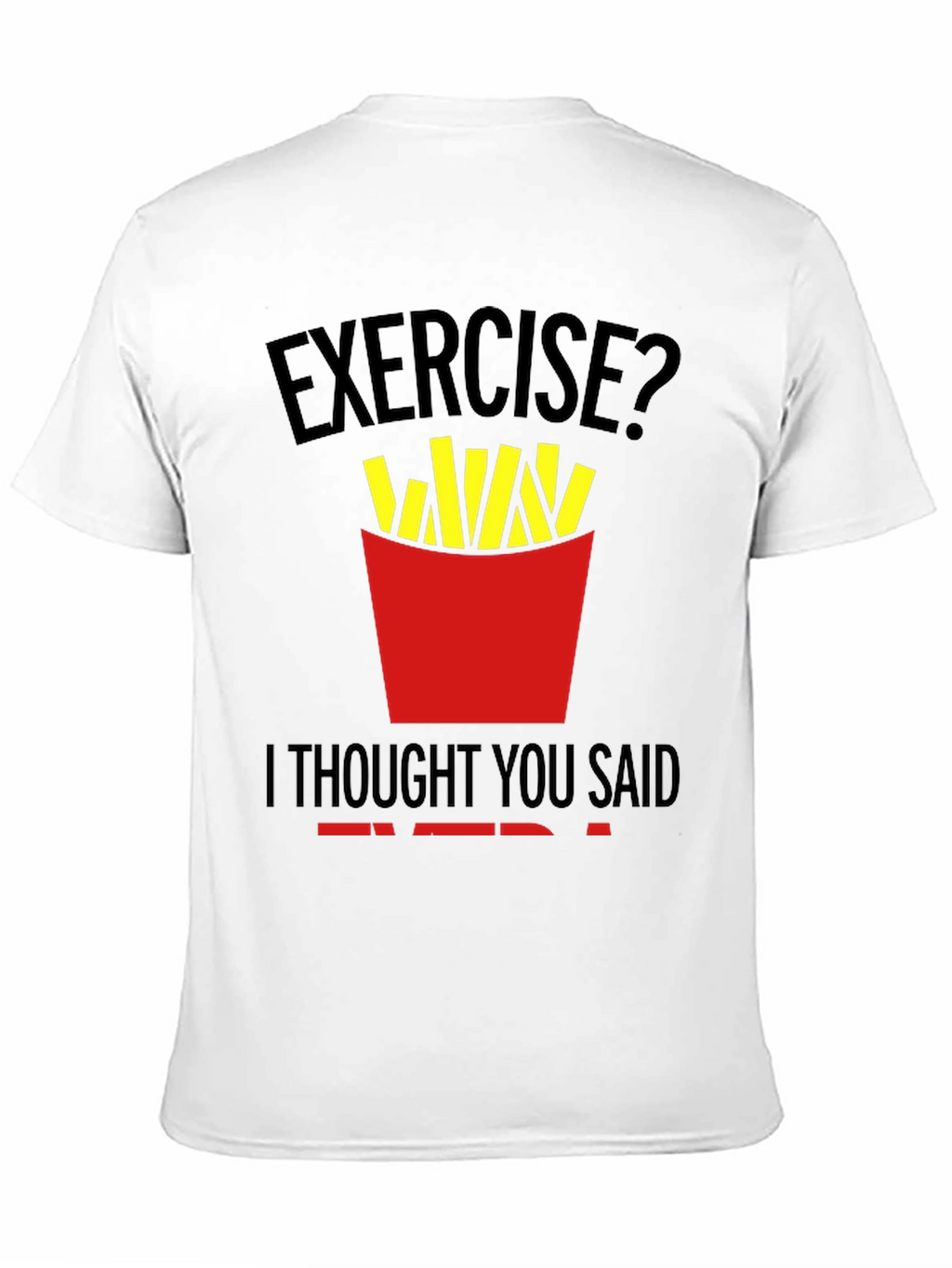 Funny Exercise Fries T-Shirt