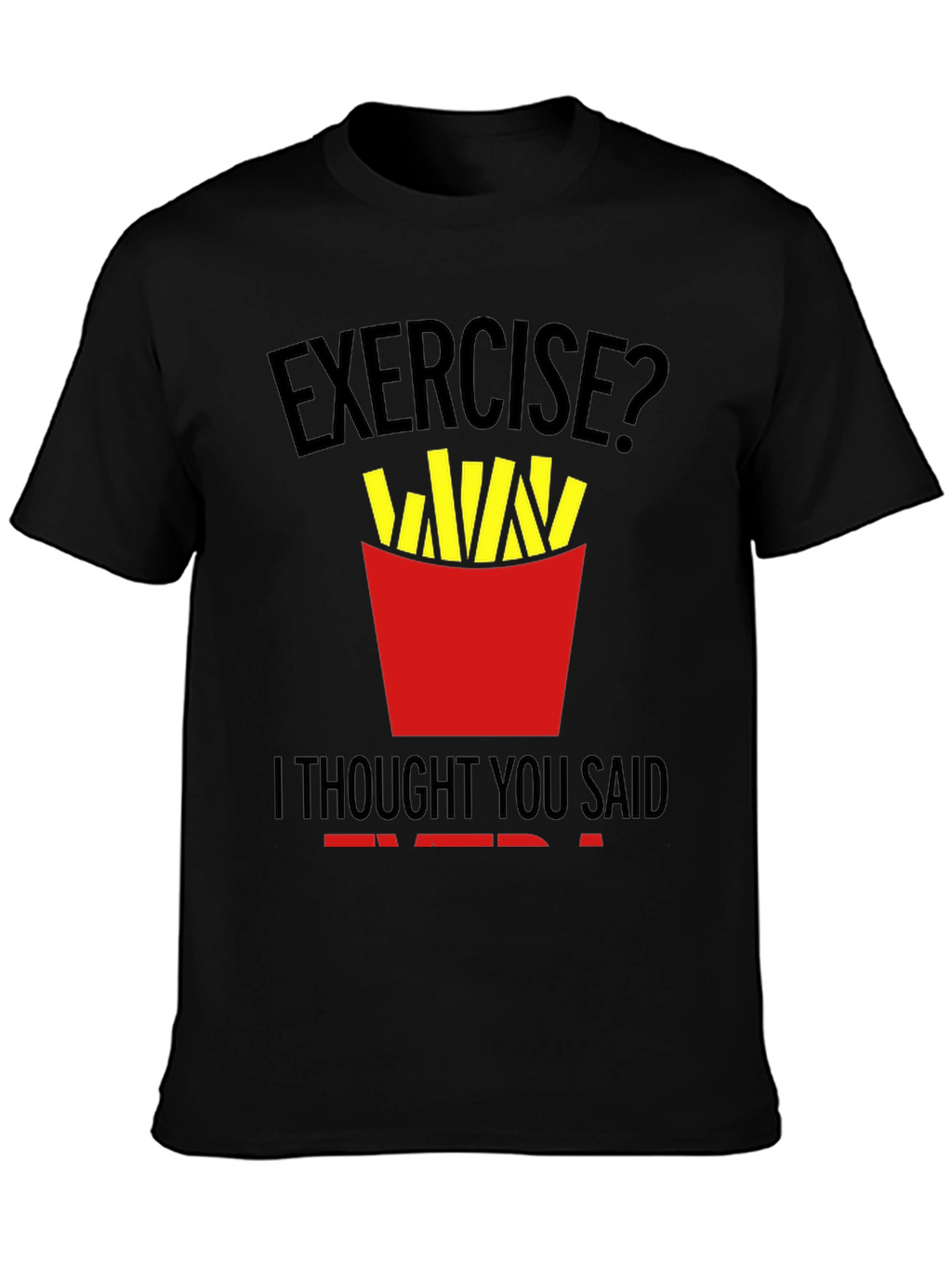 Funny Exercise Fries T-Shirt