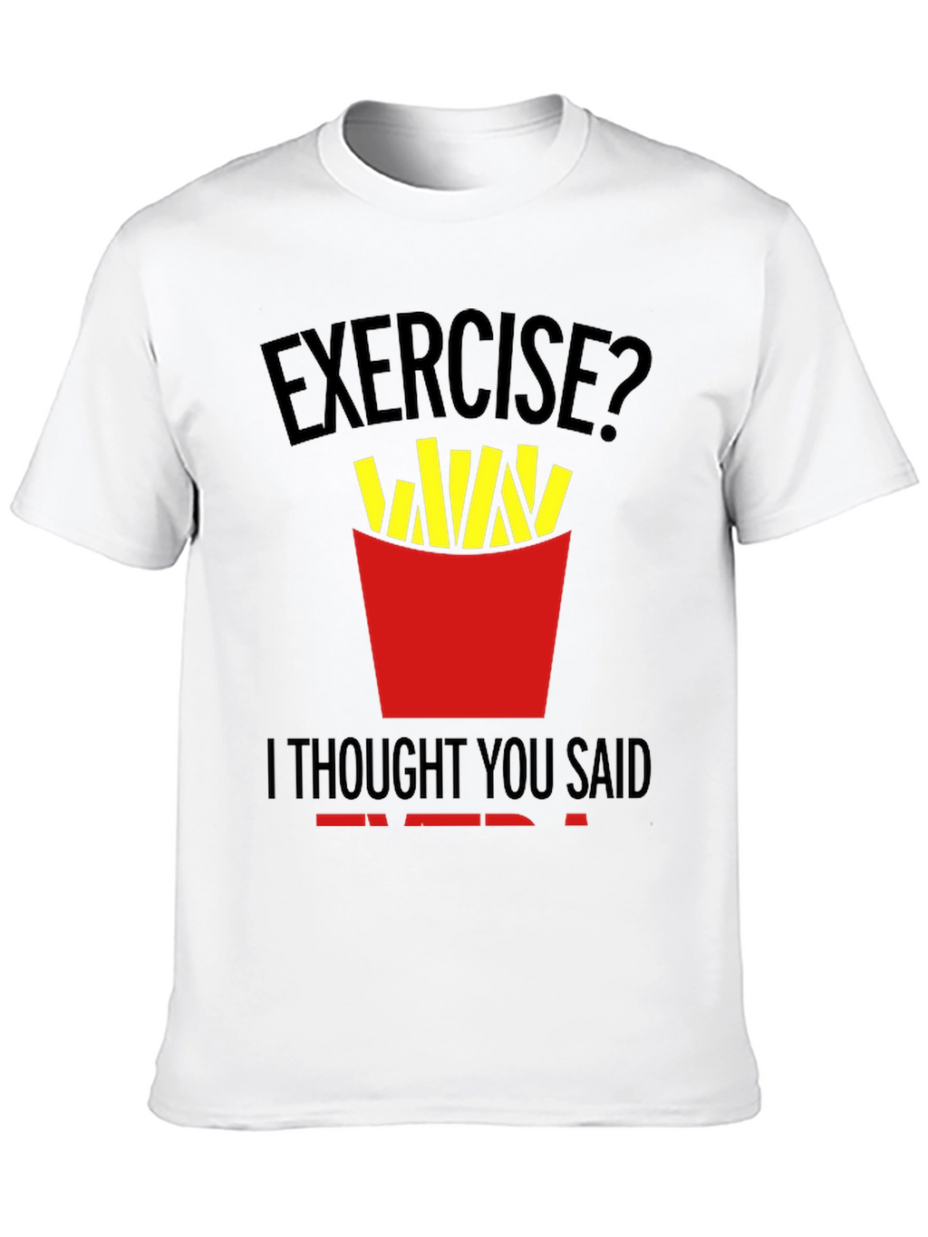 Funny Exercise Fries T-Shirt