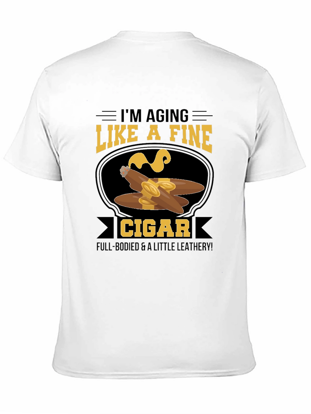 Aging Like a Fine Cigar T-Shirt