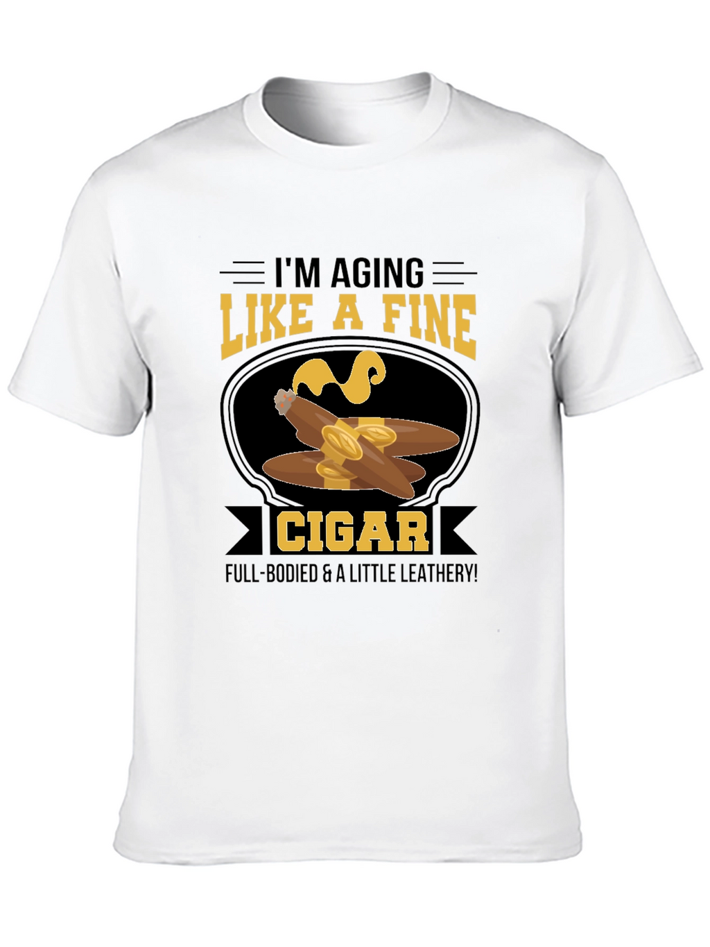 Aging Like a Fine Cigar T-Shirt