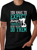 Expect Things Graphic Tee - Motivational T-Shirt
