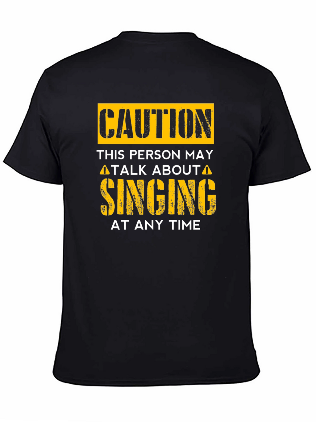 Caution May Talk About Singing T-Shirt