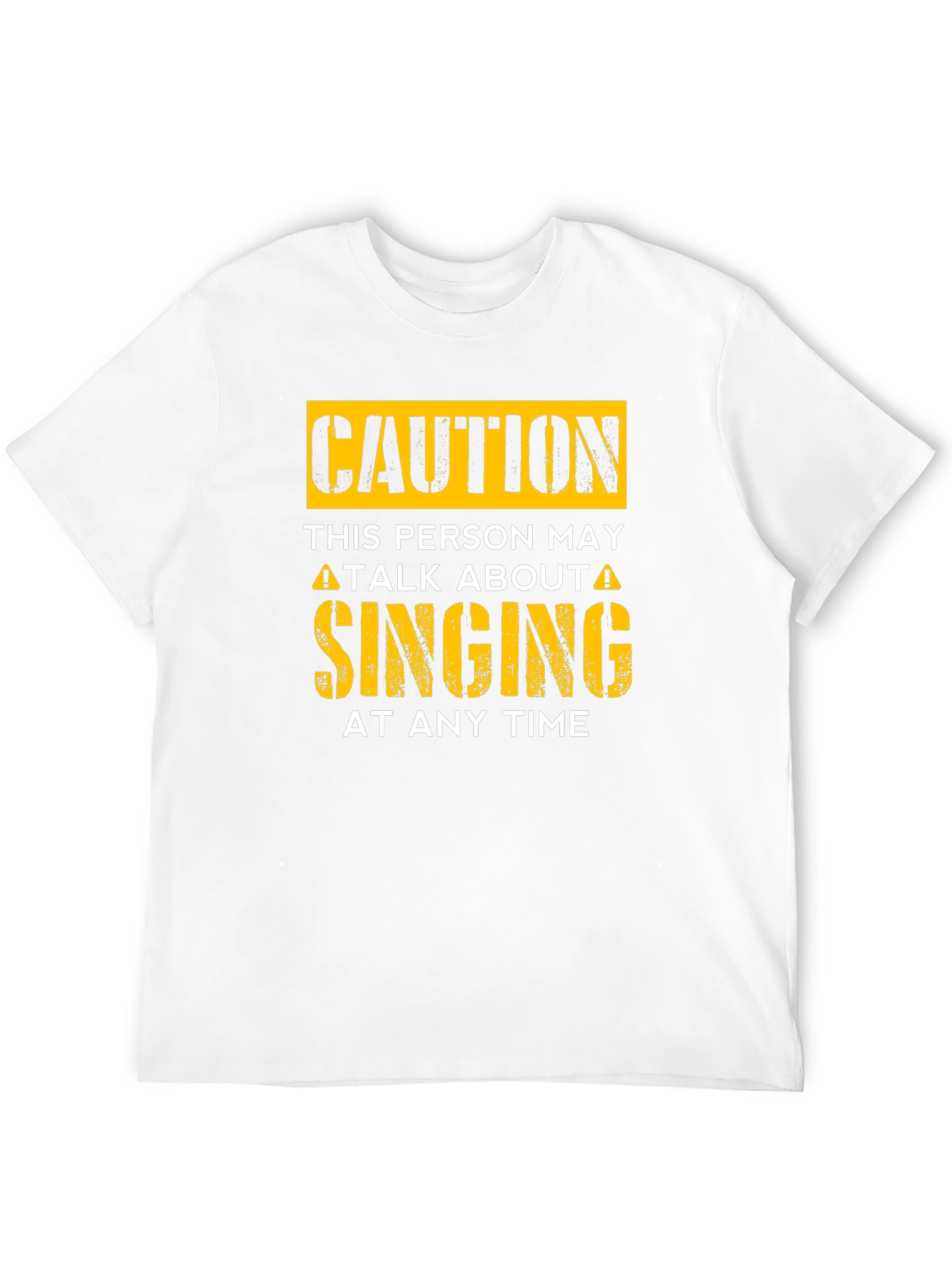 Caution May Talk About Singing T-Shirt