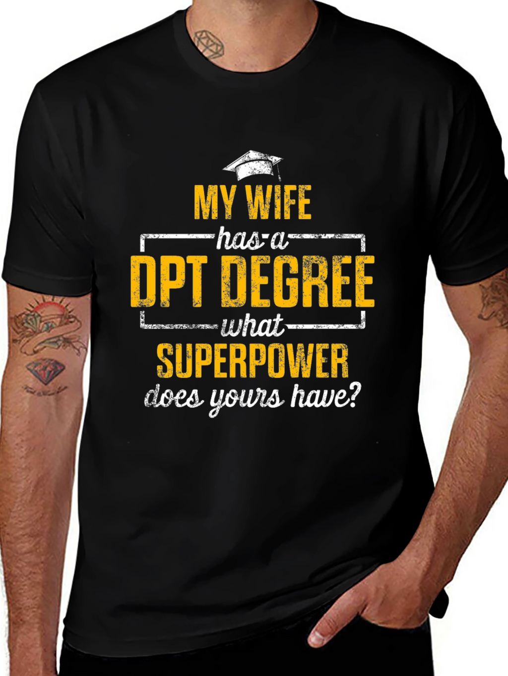 My Wife Has a DPT Degree T-Shirt