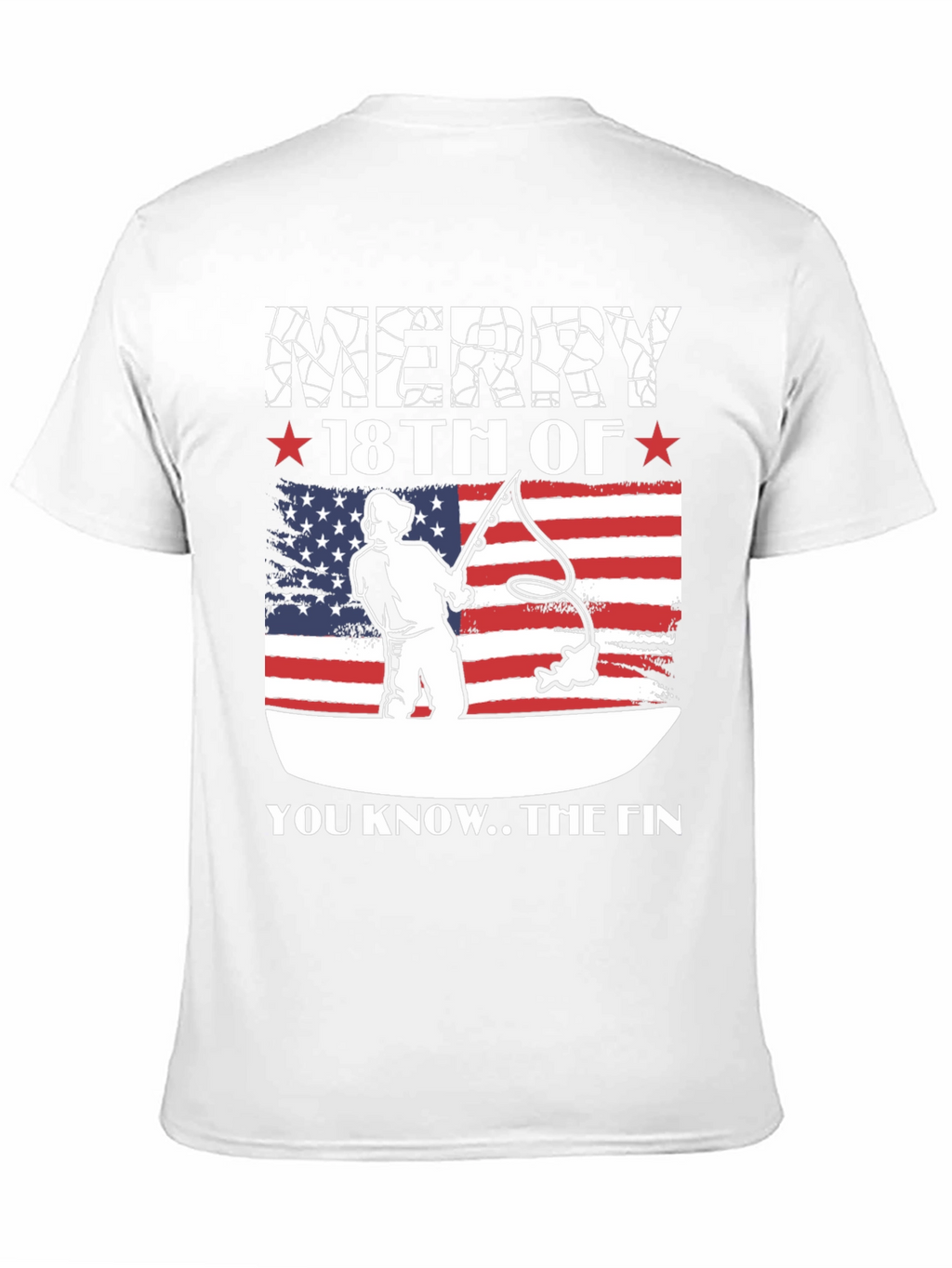 Merry 18th of July Patriotic Fishing T-Shirt
