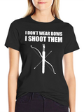 I Shoot Bows T-Shirt
