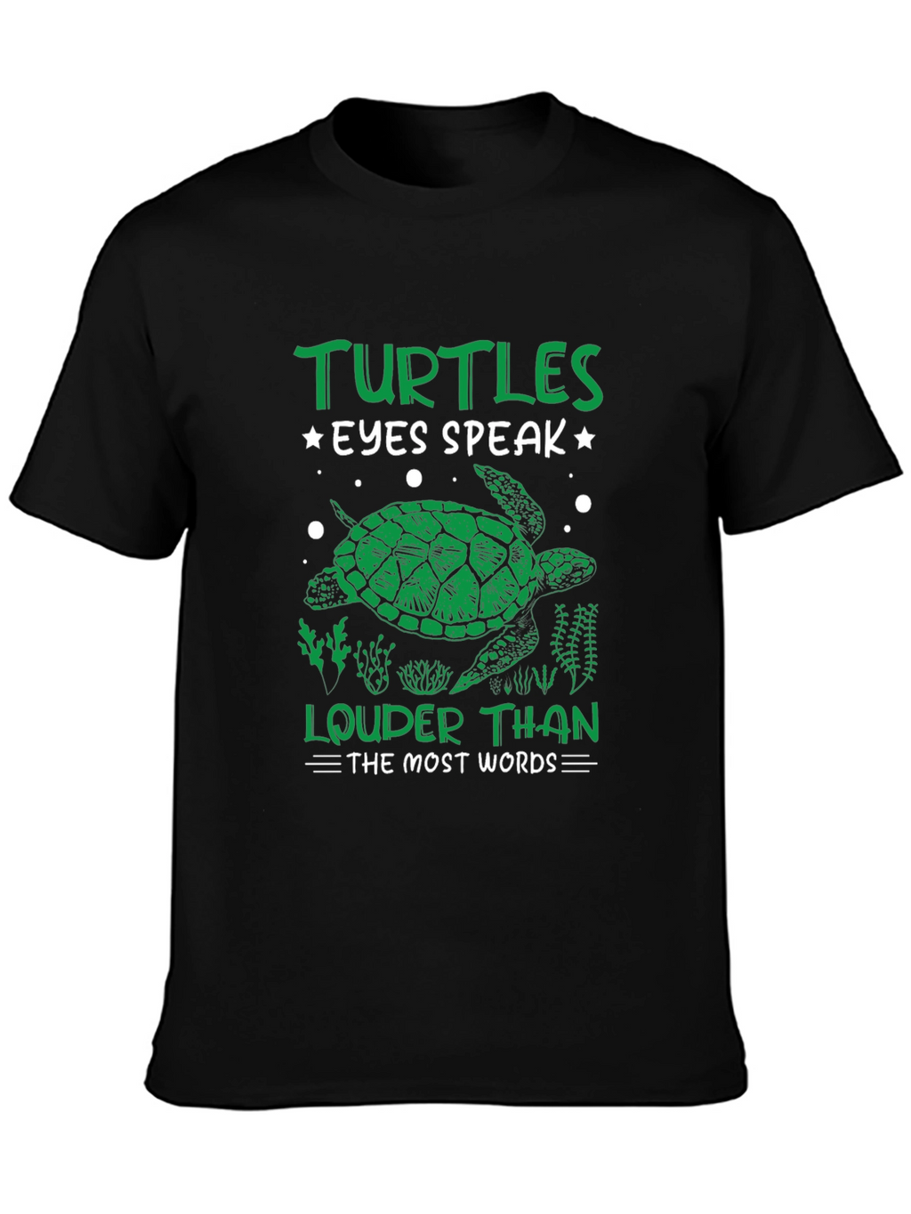 Turtles Eyes Speak Louder Than Words T-Shirt