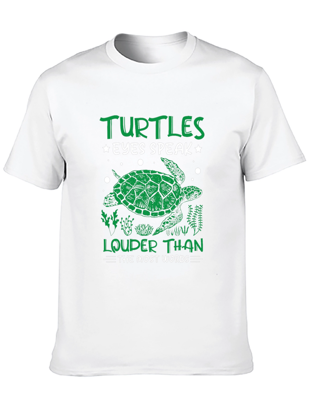 Turtles Eyes Speak Louder Than Words T-Shirt