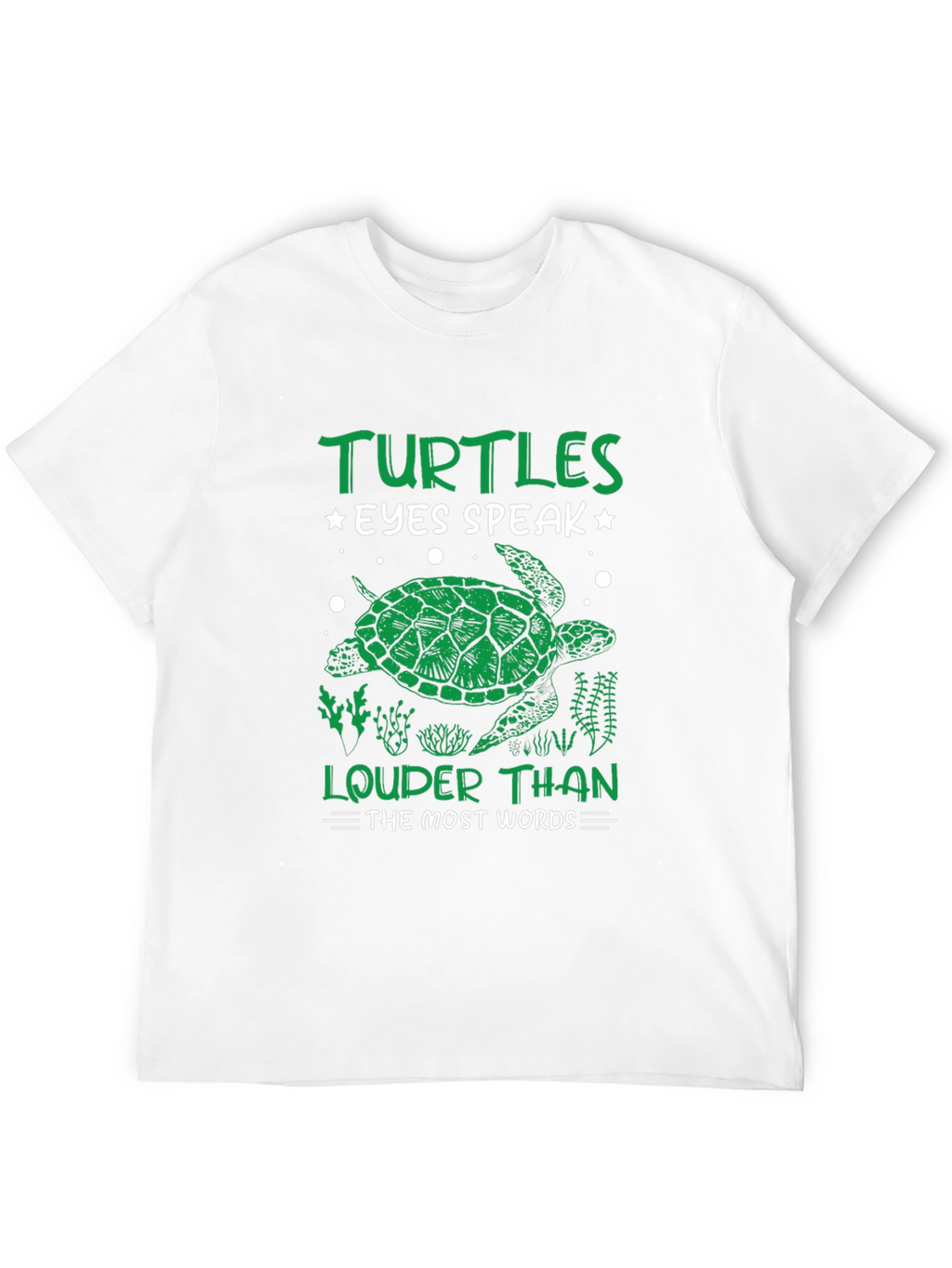 Turtles Eyes Speak Louder Than Words T-Shirt