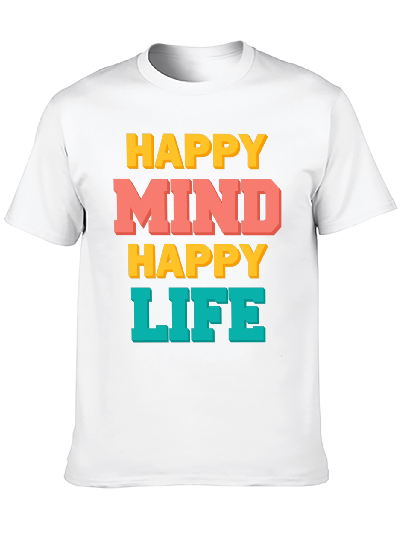 Happy Mind Happy Life Graphic T-Shirt