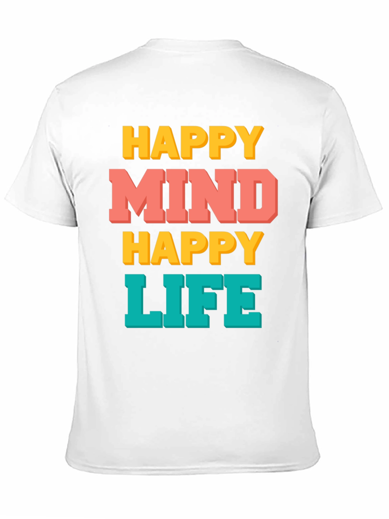 Happy Mind Happy Life Graphic T-Shirt