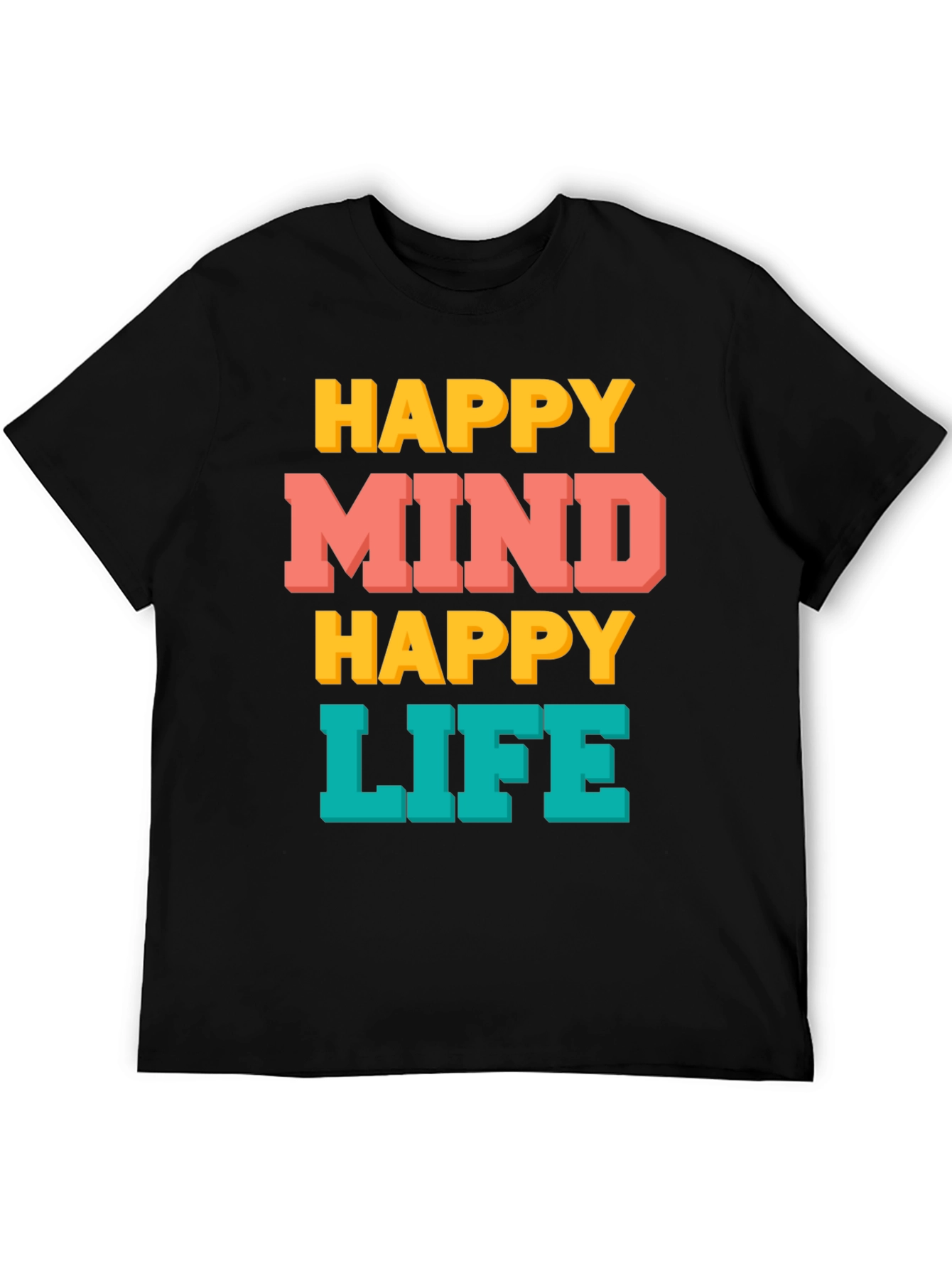 Happy Mind Happy Life Graphic T-Shirt