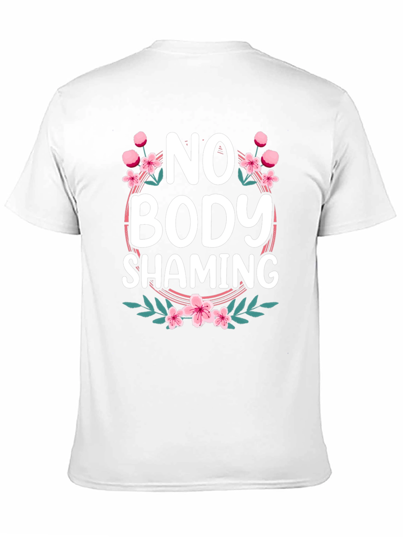 No Body Shaming Floral Graphic T-Shirt