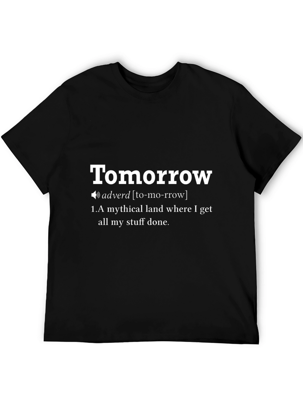 Tomorrow Definition T-Shirt - Funny Procrastination Tee