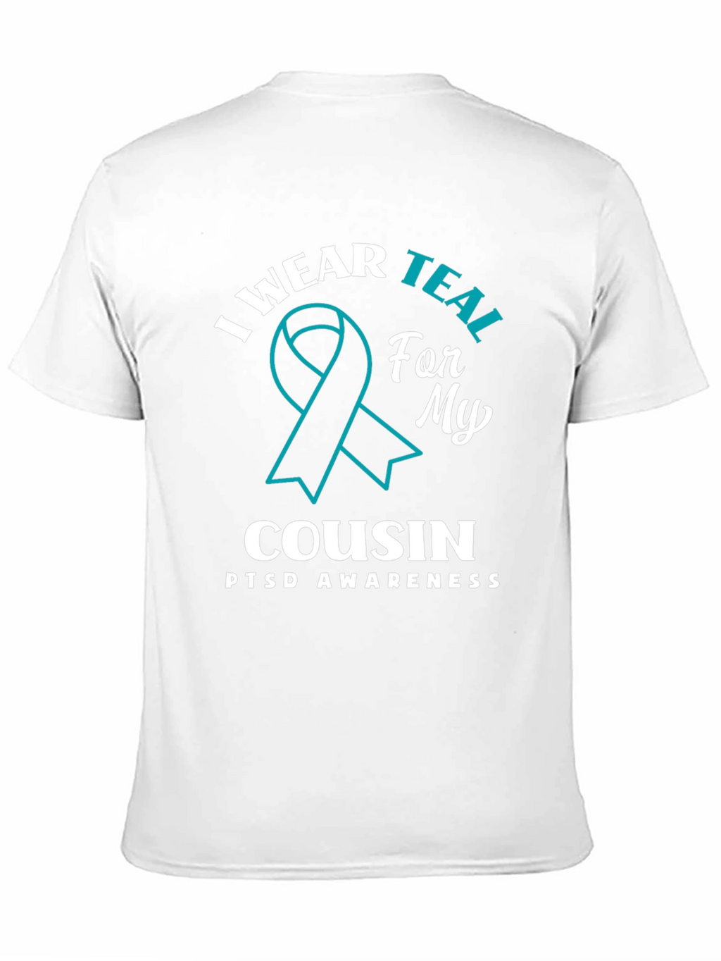 Teal Ribbon PTSD Awareness Cousin T-Shirt