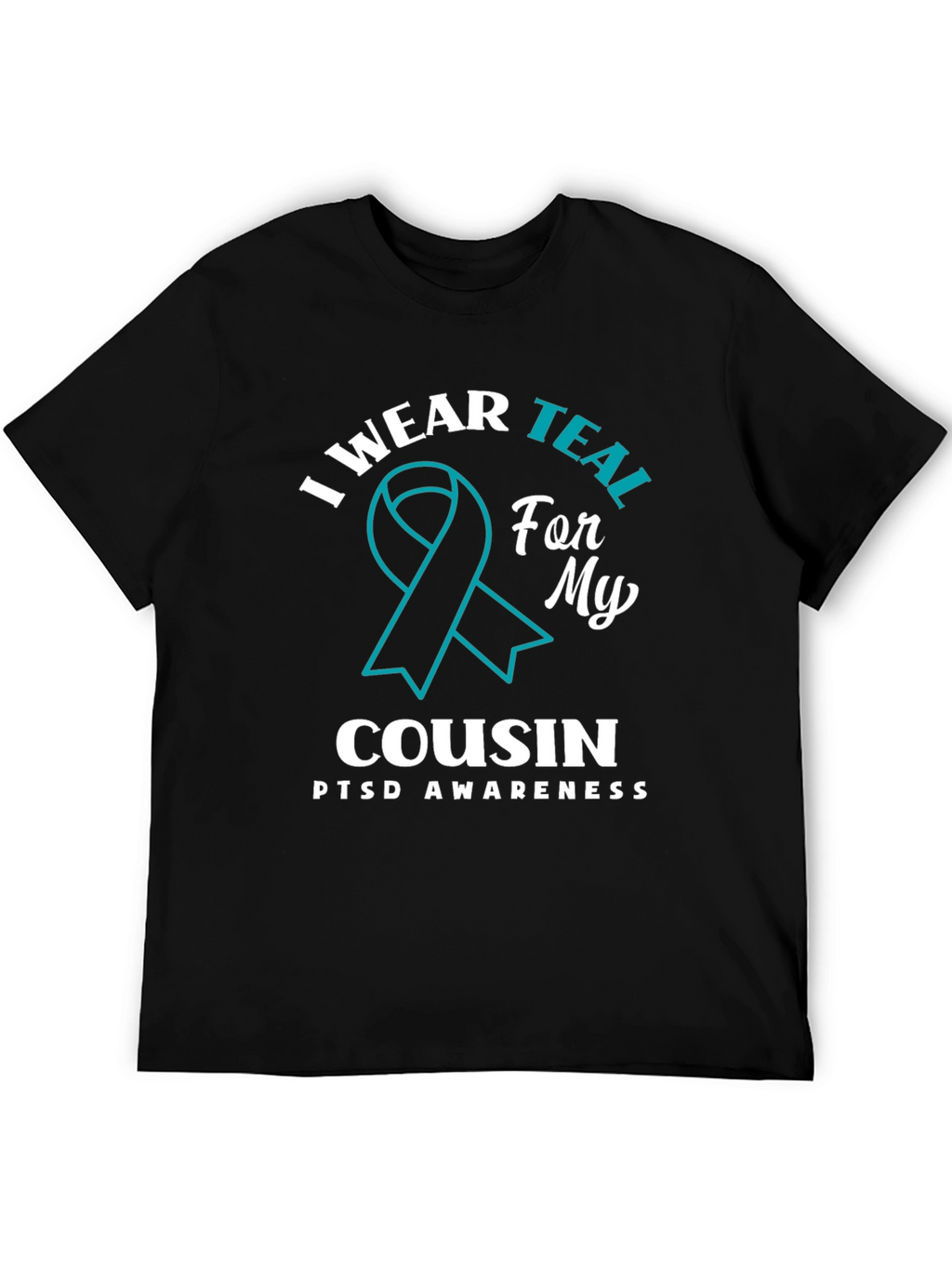 Teal Ribbon PTSD Awareness Cousin T-Shirt