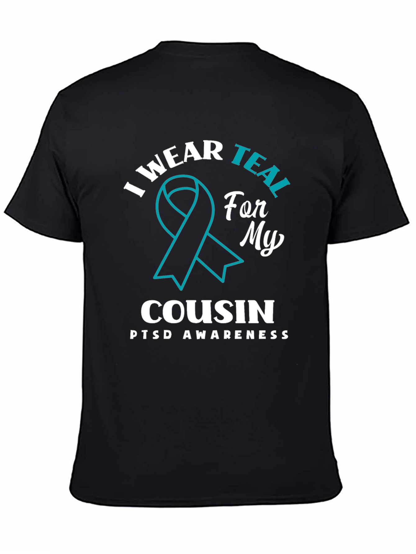 Teal Ribbon PTSD Awareness Cousin T-Shirt