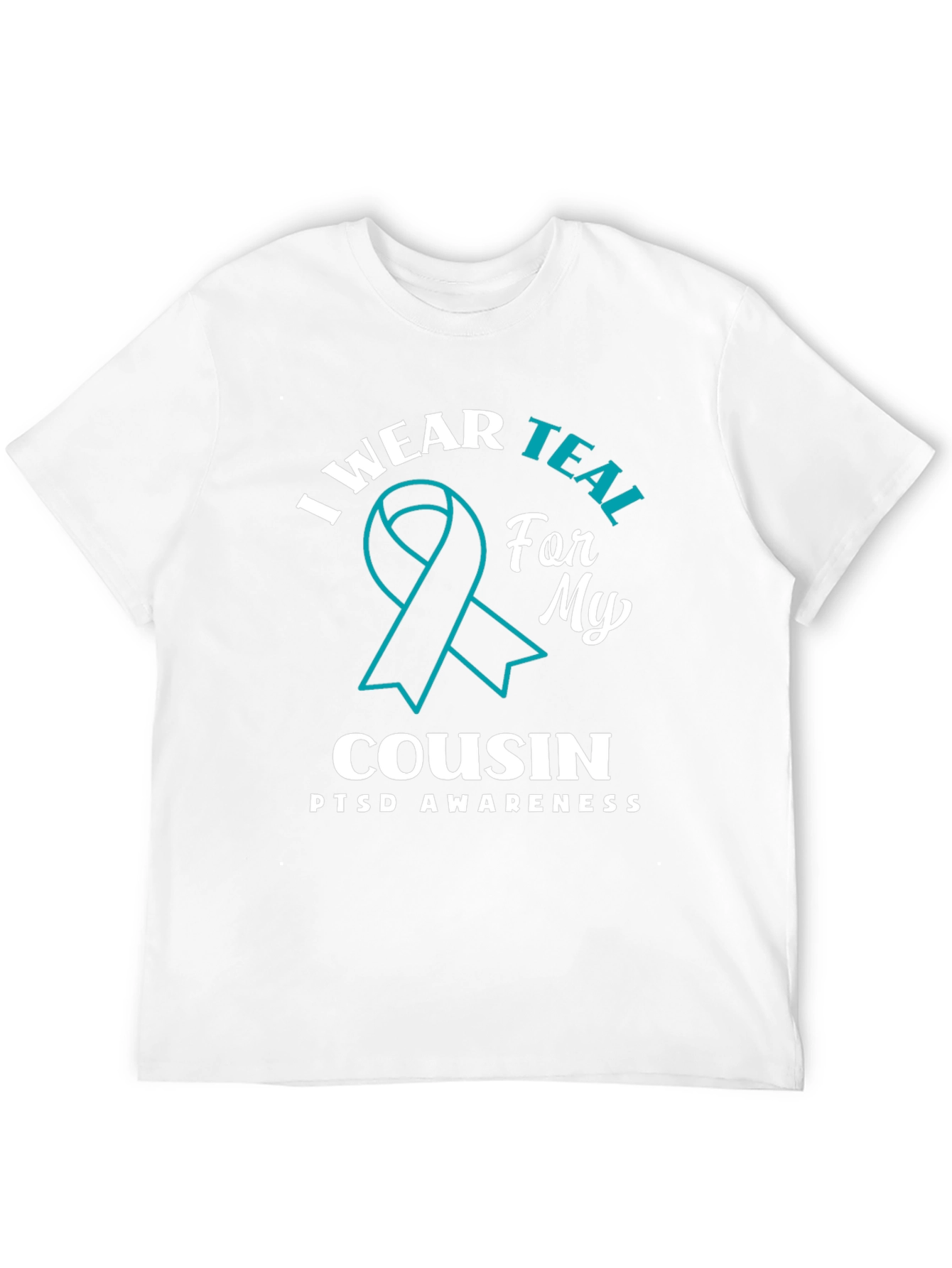 Teal Ribbon PTSD Awareness Cousin T-Shirt