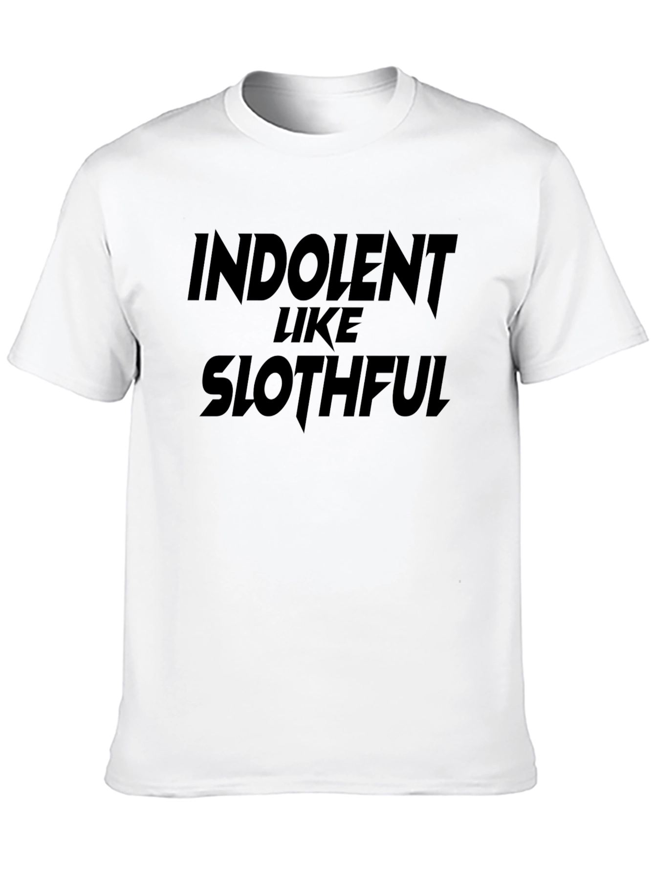 Indolent Like Slothful Black T-Shirt
