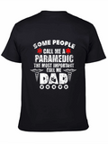 Paramedic Dad T-Shirt - Gift for Paramedic Dads!