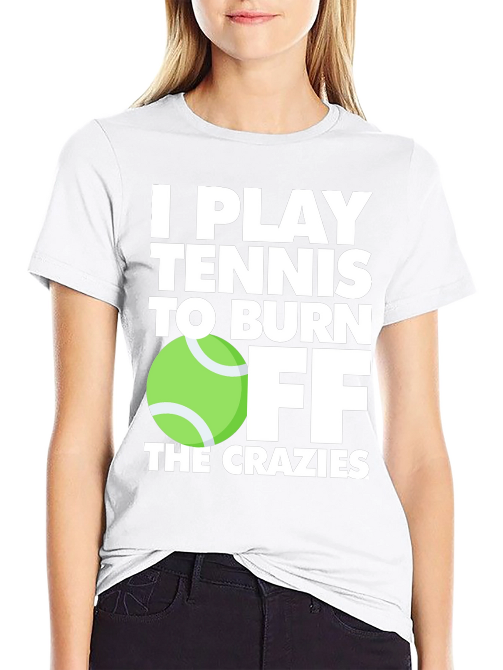 Tennis Player T-Shirt: Burn Off the Crazies