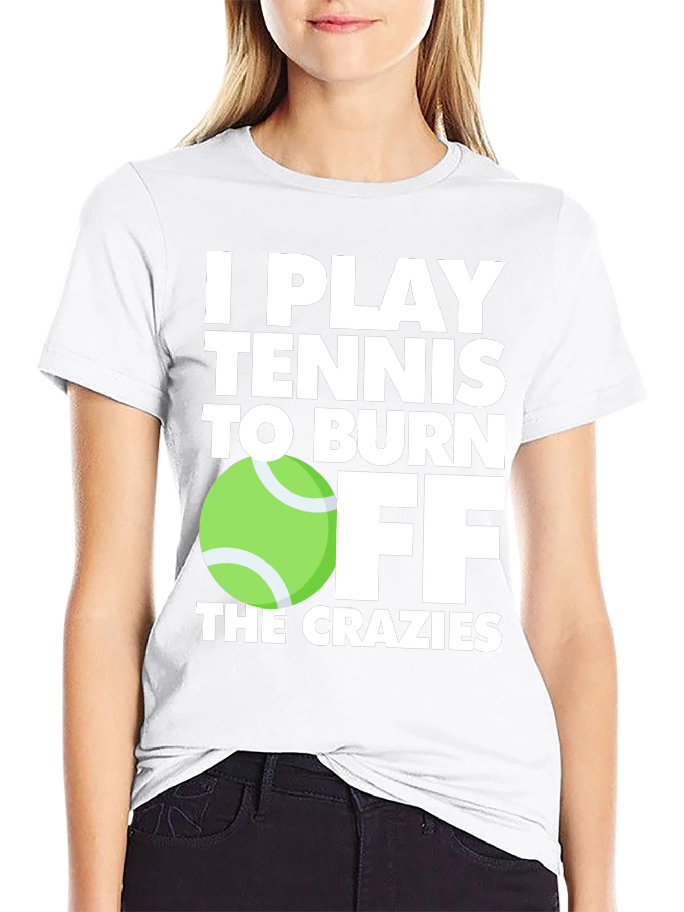 Tennis Player T-Shirt: Burn Off the Crazies