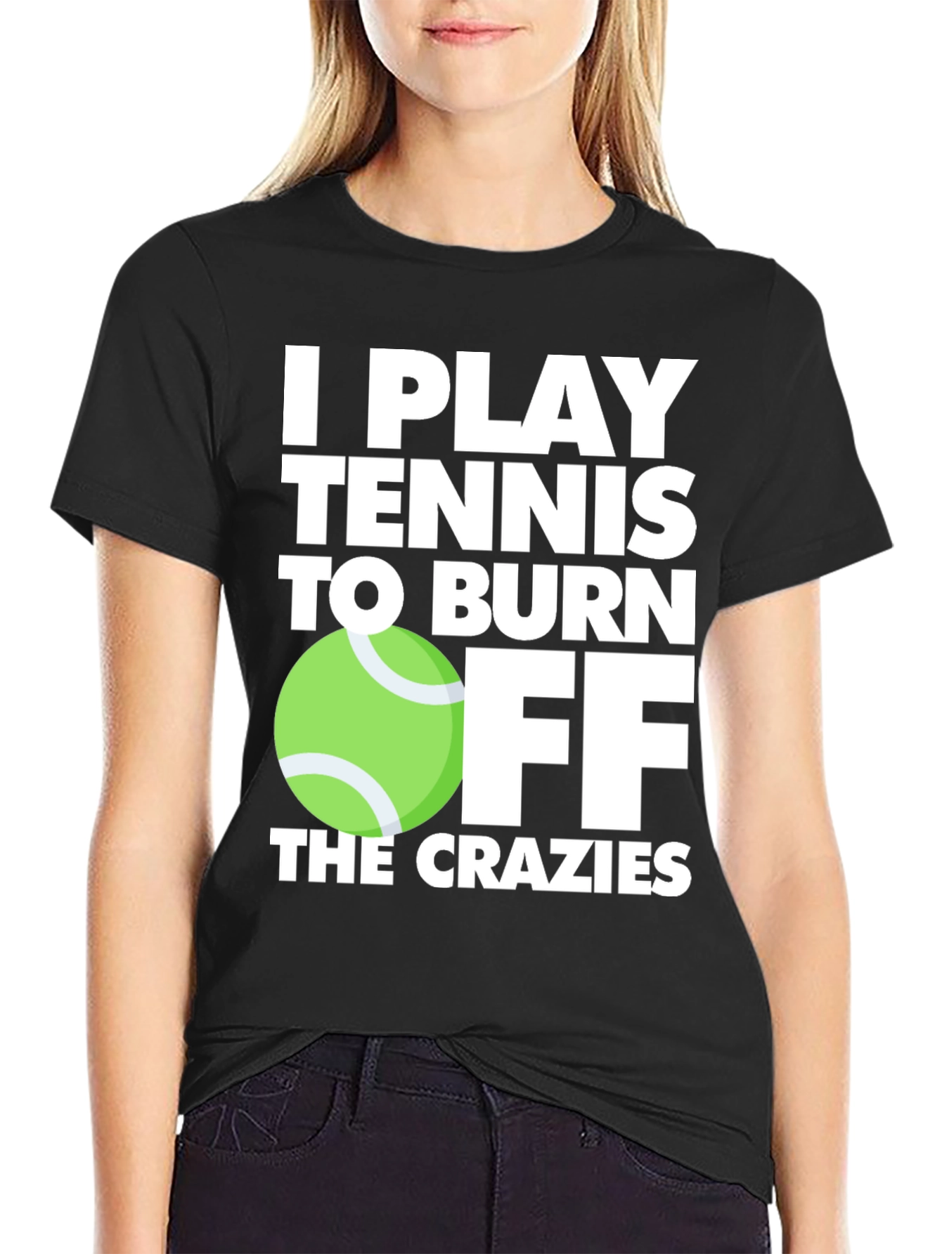Tennis Player T-Shirt: Burn Off the Crazies