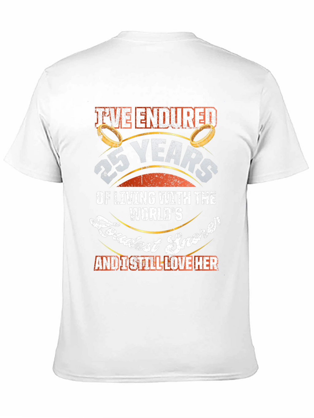 25th Anniversary Loudest Snorer T-Shirt